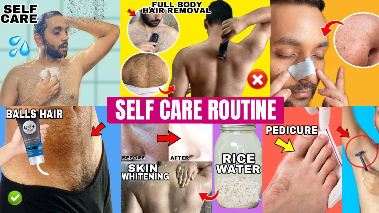 SELF CARE HYGIENE TIPS For FULL BODY Full Body Hair Removal, Pedicure