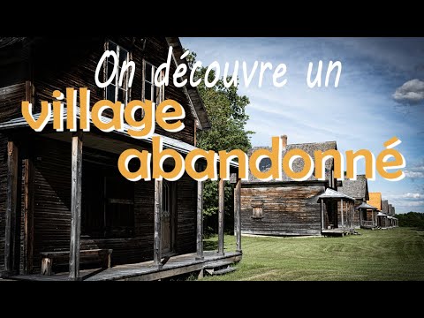 Episode 12 - On visite un village abandonné