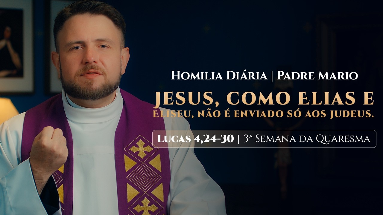Homilia Diária | Segunda-feira - 3ª Semana da Quaresma (Lc 4,24-30)