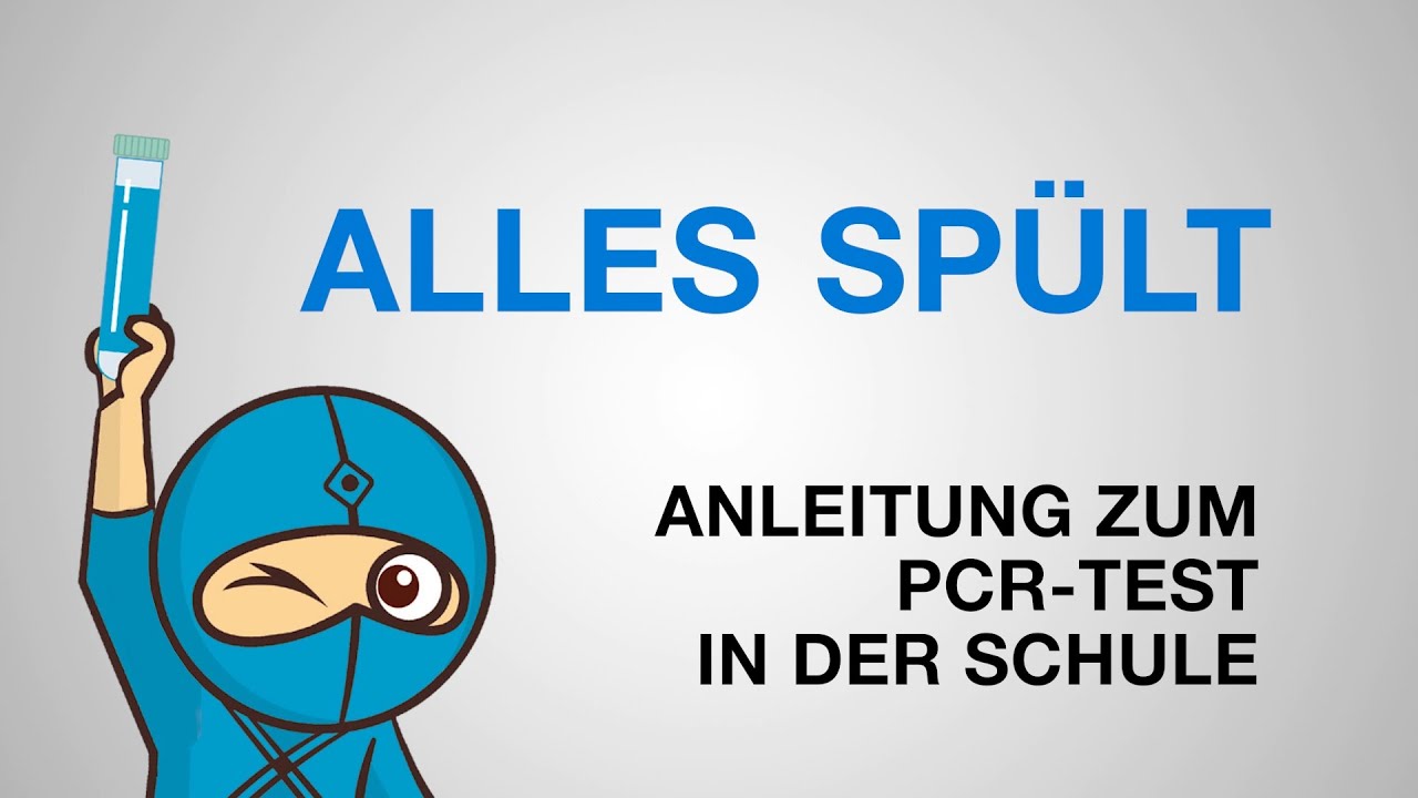 Alles spült – Anleitung zum PCR-Test in der Schule
