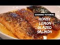 Honey Lemon Glazed Salmon-Cooking Tutorial