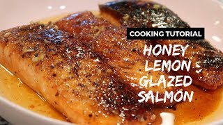 Honey Lemon Glazed Salmon-Cooking Tutorial