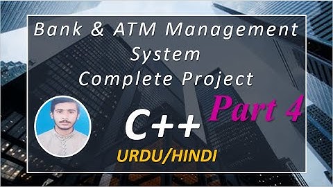 Bank Management  System Project In C++ With File Handling ATM Management System In C++ Project Urdu
