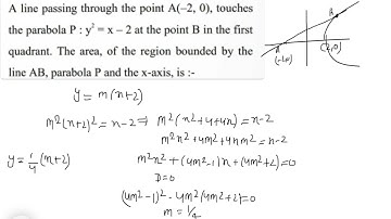 A line passing through the point A(-2,0),touches the parabola P:y^2=x-2 at the point B in the……………..