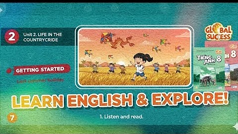 Tiếng Anh 8 Global Success | Unit 2 LIFE IN THE COUNTRYSIDE | GETTING STARTED | Last summer holiday