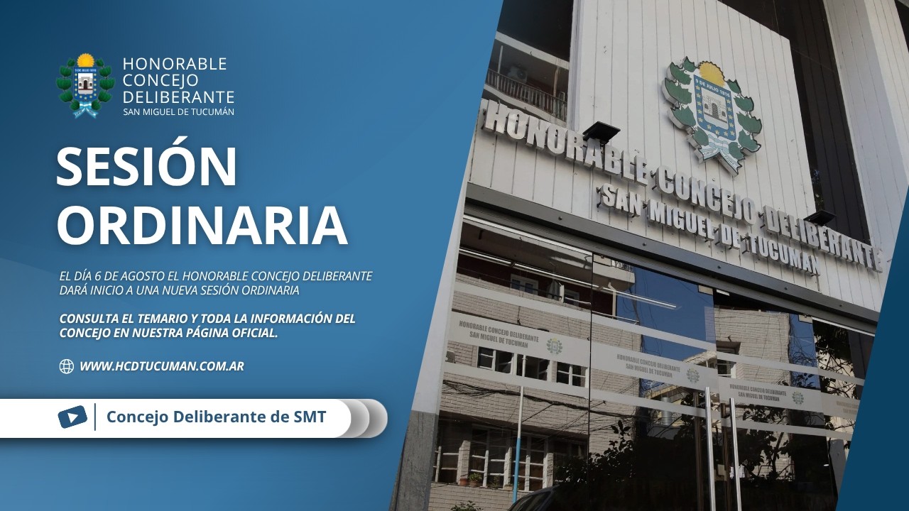 HONORABLE CONCEJO DELIBERANTE DE SAN MIGUEL DE TUCUMÁN | SESIÓN ORDINARIA 06-06-2026