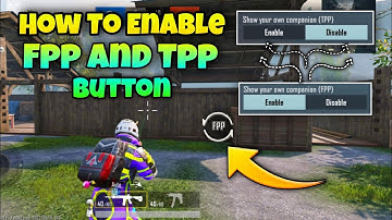 How To Enable Fpp And Tpp Button || Battlegrounds Mobile India