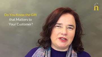 Do You Know the Gift that Matters to Your Customer?