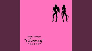 Choosey E-40 Ty$