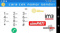CARA CEK NOMOR SENDIRI INDOSAT MENTARI IM3 & TELKOMSEL SIMPATI AS - Durasi: 2.17. 