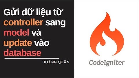[CodeIgniter_Bài3]: Gửi dữ liệu từ controller sang model và update vào database