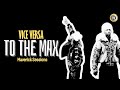 Vice Versa To The Max Maverick Sessions mp3