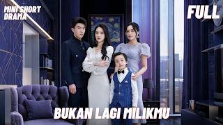 Download lagu Suaminya selingkuh & habiskan hartanya, ia kembali untuk balas dendam💔🔥 | Bukan Lagi Milikmu