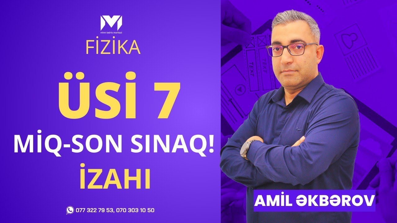 ÜSİ-7 (2024) Fizika fənnindən sualların izahı (Amil müəllim) #mhm #miq #fizika