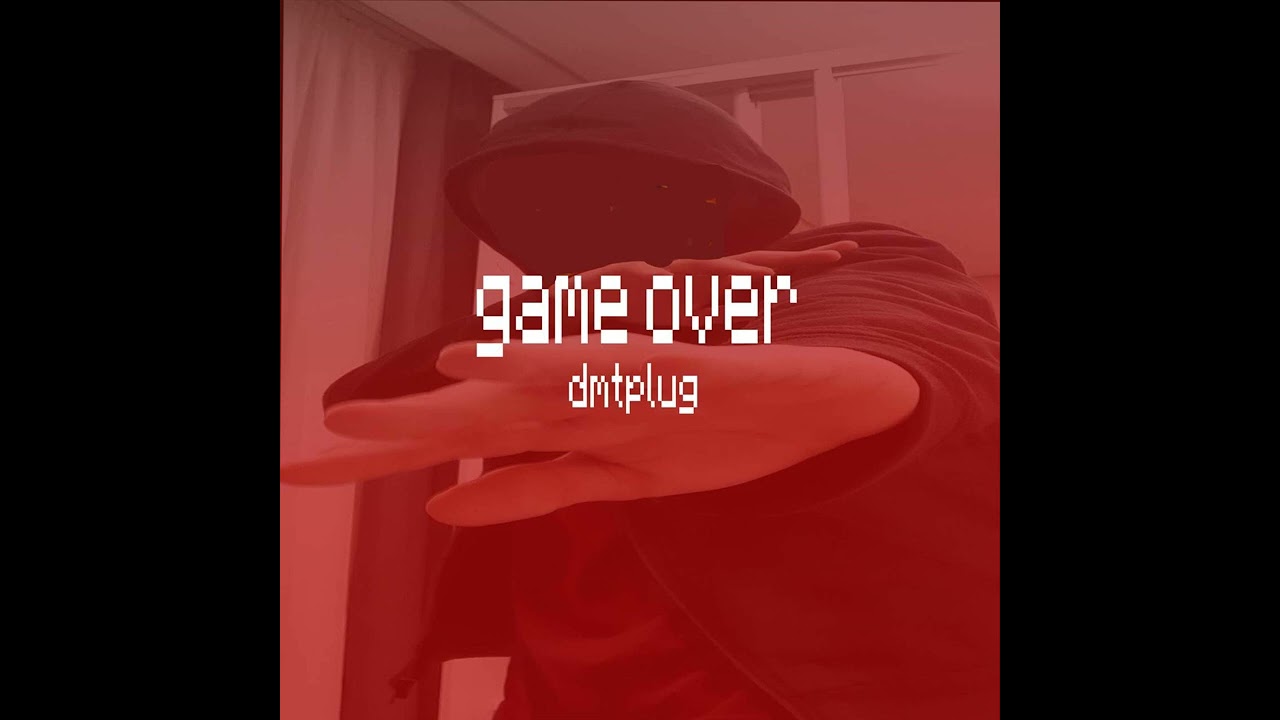Watch dmtplug - Game Over (prod. thatprettykid) on YouTube Watch dmtplug - Game Over (prod. thatprettykid) on YouTube