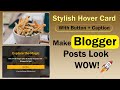 ✴️ Blogger Hover Card Effect – Caption, Button, Animation Sab Kuch Ek Sath!