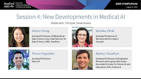 #AIMI21 | Session 4: New Developments in Medical AI