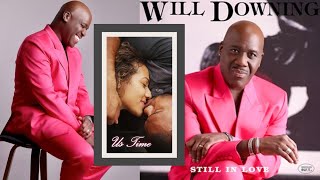 Will Downing - Us Time - Still in Love EP 2025