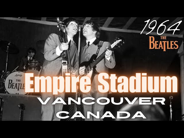 The Beatles | LIVE: Empire Stadium, Vancouver, Canada | 8.22.1964 (2  Sources)