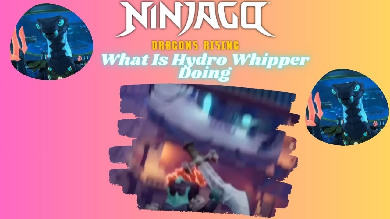 Ninjago Dragons Rising Part 2 What Is Hydro Whipper Doing!!!!!