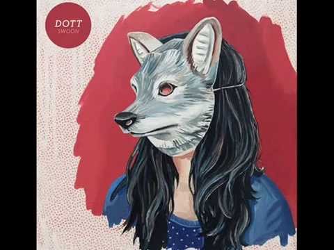 Dott — Dott - Day That I Found You