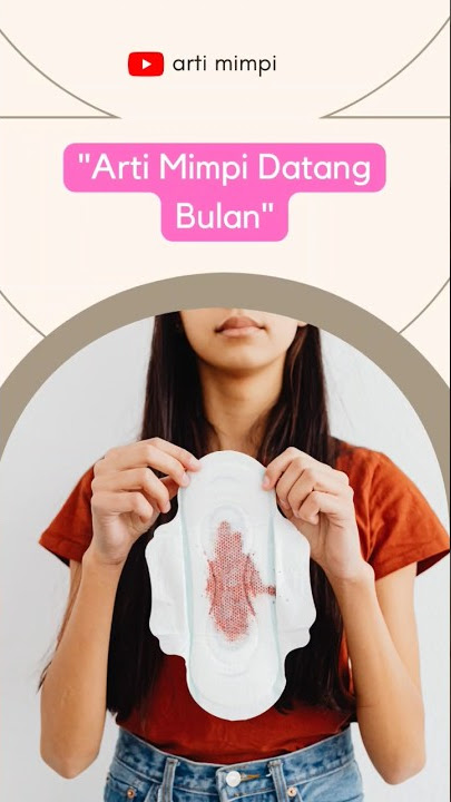 Terbaru ‼️ Inilah Arti Mimpi Datang Bulan