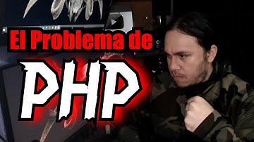 EL PROBLEMA de PHP