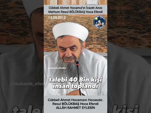 Büyük Alim Resul BÖLÜKBAŞ Hoca Efendi Cübbeli Ahmet Hocamızın İcazet Anısı