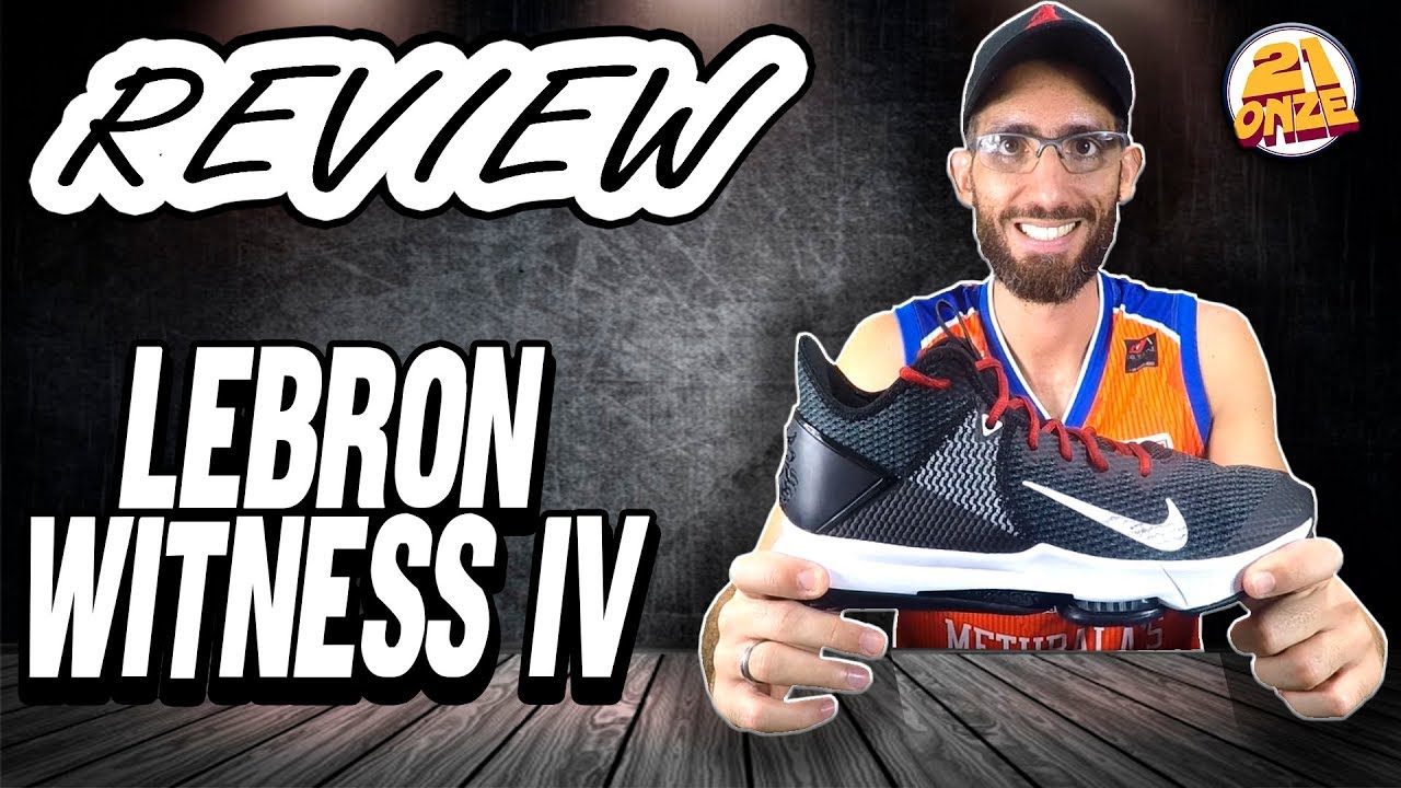 Review Nike LeBron Witness IV - YouTube