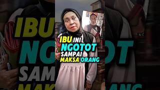 Ibu ini Ngotot Banget Karena Jualannya Nggak Laku