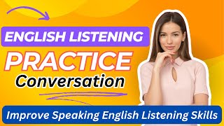 English Listening Practice Conversation @ESL English Learning |