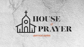 House of Prayer - Keep on Praying