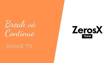 Bài 27 - Break và Continue