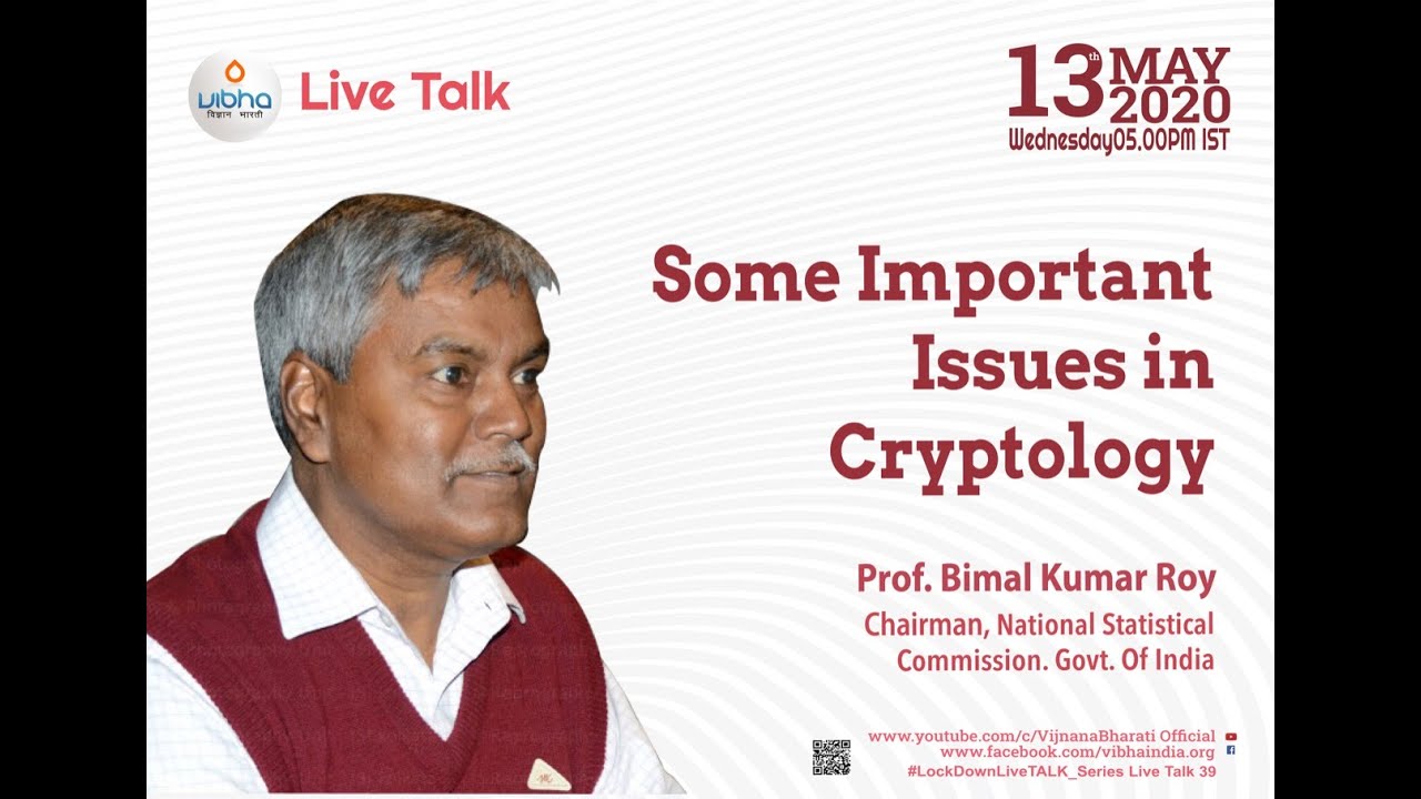 Some important issues in Cryptology by Prof Bimal Kumar Roy - YouTube