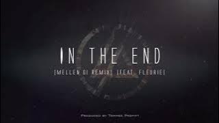 In The End (Mellen Gi Remix)