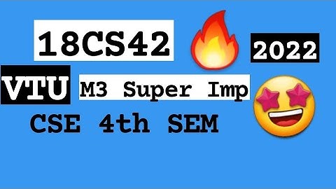 18CS42 M3 Super Repeated 💯🤩 Super Imp Video [+PDF] 🎯🔥🔥🔥 4SEM CSE