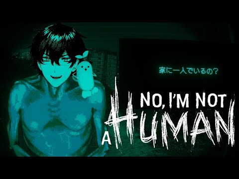 【No, I'm not a Human 】遂に出た話題の新作ホラーゲームをやる【レオス・ヴィンセント】 video thumb