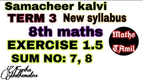8th maths TERM 3 EXERCISE 1.5 SUM NO : 7, 8/SAMACHEER-KALVI /FARIHA MATHEMATICS