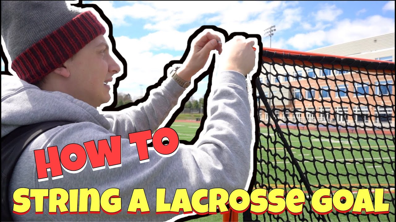 How To String A Lacrosse Net