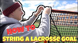 HOW TO STRING A LACROSSE GOAL | Lax.com Product Videos Profile