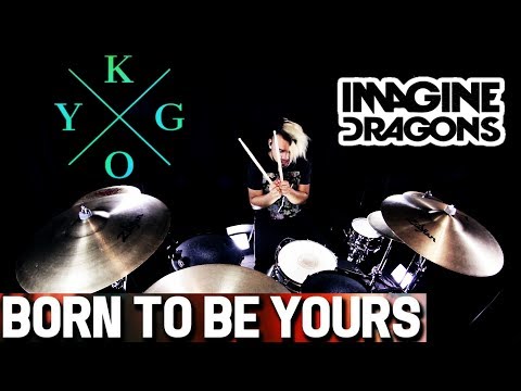 Kygo & Imagine Dragons - Born To Be Yours (Drum Remix)