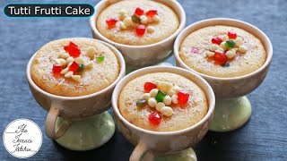 Eggless Tutti Frutti Cake Recipe Without Oven | Tutti Frutti Cake in Tea Cups ~ The Terrace Kitchen