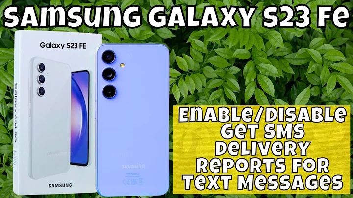 How to Enable/Disable Get SMS Delivery Reports for Text Messages Samsung Galaxy S23 FE