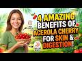4 Benefits of Acerola for Skin and Digestive Health