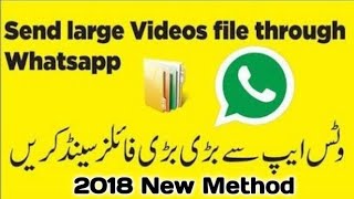 How To Send Big Size File & Videos On What'sApp 2018|Technical Friend| screenshot 5