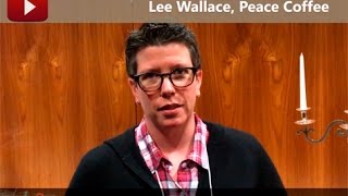 Lee Wallace Peace Coffee