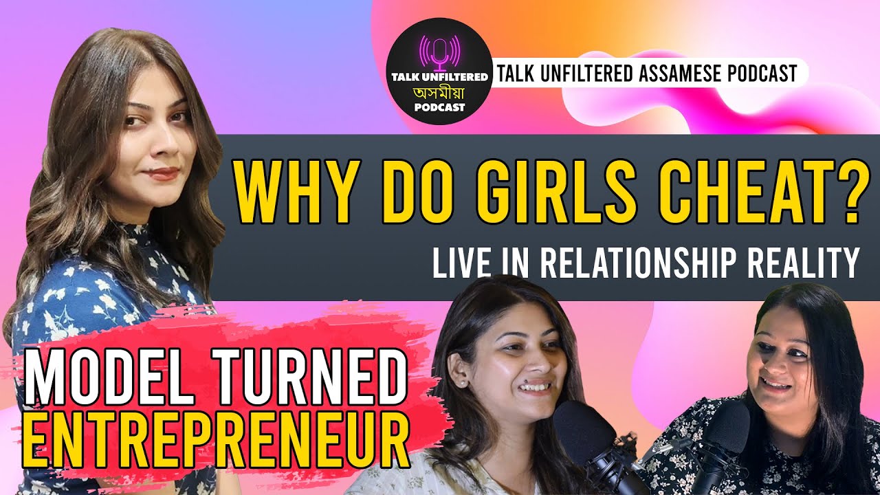 বন্ধুত্বত ছোৱালীয়ে কিয় প্ৰতাৰণা কৰে?Reality of sex before marriage.Ft.Chandranidas ​#podcast