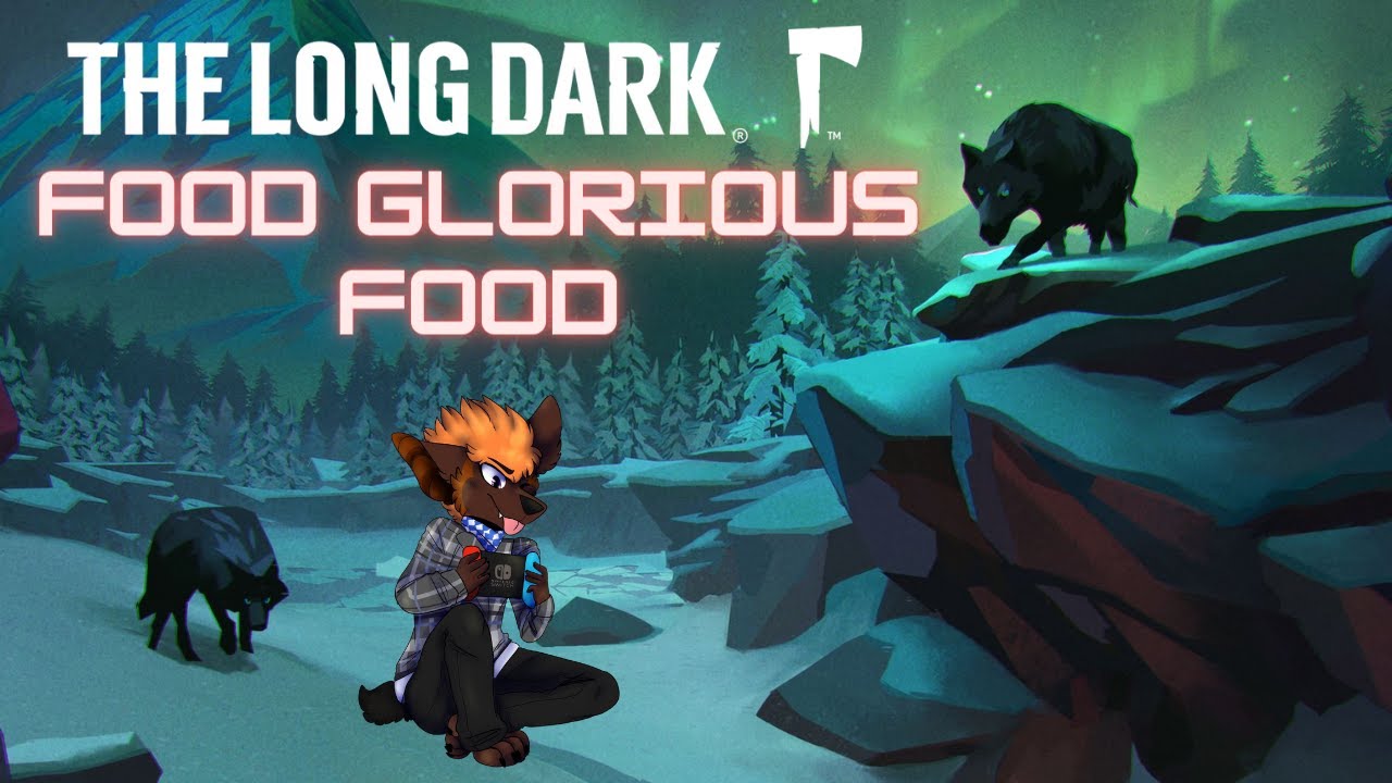 Food Glorious Food The Long Dark Unprepared Interloper Challenge