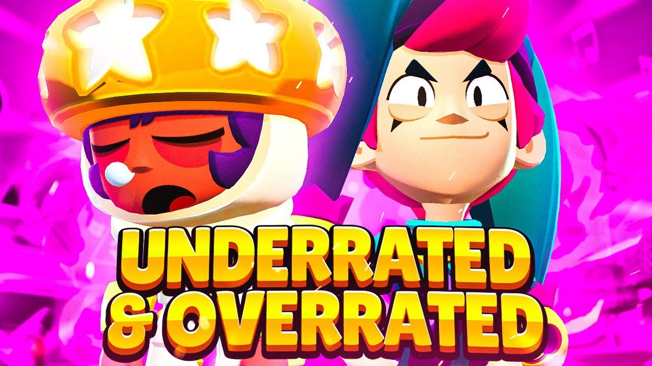 The MOST UNDERRATED & OVERRATED Brawlers - YouTube