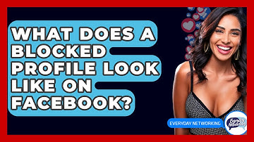 What Does a Blocked Profile Look Like on Facebook? - Everyday-Networking